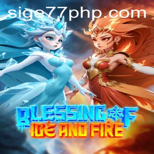 BlessingofIceandFire: A Unique Gaming Experience
