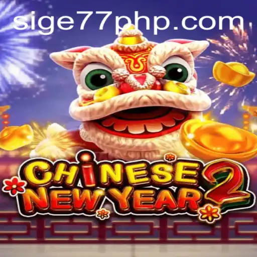 Exploring the Exciting World of CHINESENEWYEAR2 and Sige77.COM