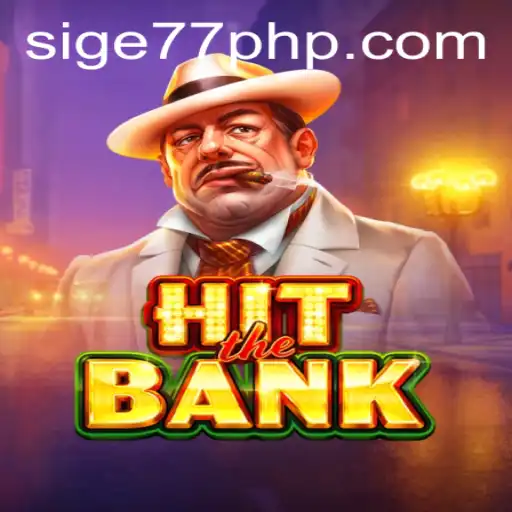 HitTheBank: A Thrilling New Game Experience with Sige77.COM