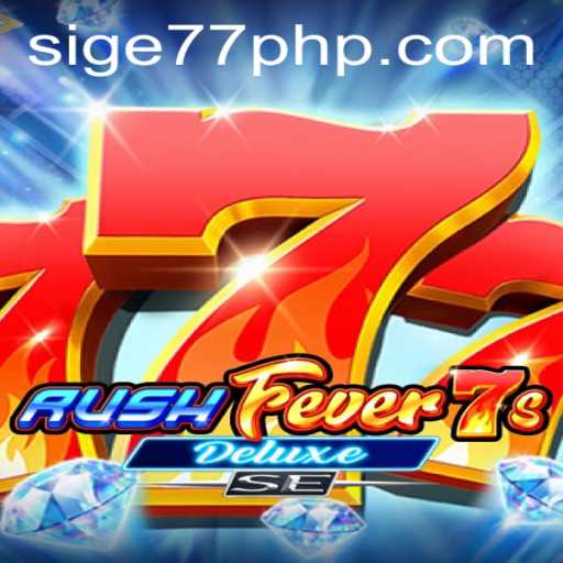 Exploring RushFever7sDeluxeSE: A Modern Twist on Classic Gaming
